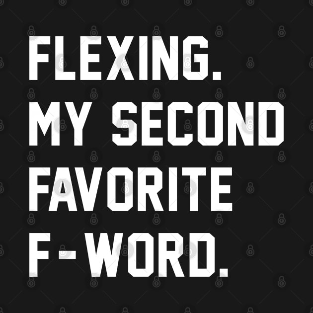 Flexing. My Second Favorite F-Word. by brogressproject