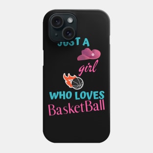 just a girl loves basketball Phone Case