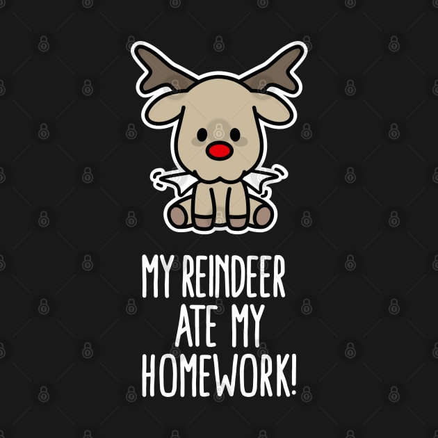 My Reindeer ate my homework funny Christmas gift by LaundryFactory