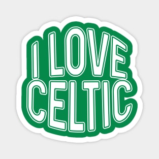 I LOVE CELTIC, Glasgow Celtic Football Club White and Green Text Design Magnet