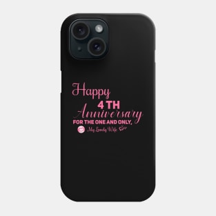 Happy 4th anniversary for the one and only, My lovely wife Phone Case