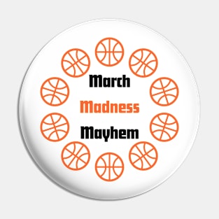 March Madness Mayhem Pin