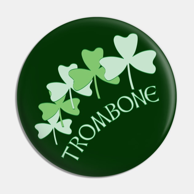 Trombone Shamrocks Pin by Barthol Graphics