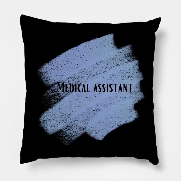 Medical Assistant - job title Pillow by Onyi