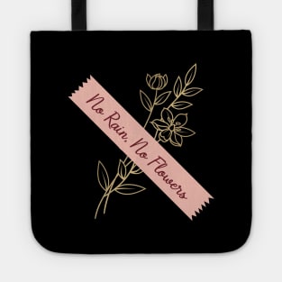 'No Rain, No Flowers' PTSD Mental Health Shirt Tote