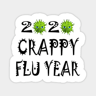 2020 Crappy Flu Year Magnet