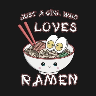 Just A Girl Who Loves Ramen T-Shirt