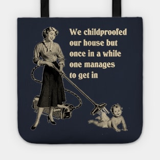 We Childproofed Our House Tote