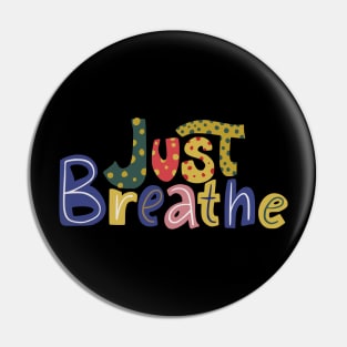 Just breathe Pin