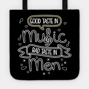 Good Taste In Music Bad Taste In Men Tote