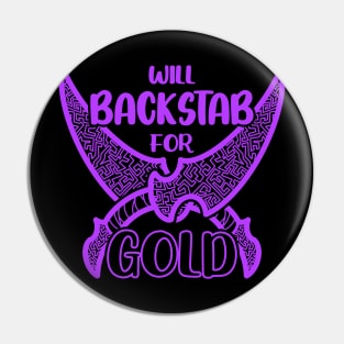 Will Backstab for Gold Rogue Daggers Backstab Dungeon Tabletop RPG TTRPG Funny Pin