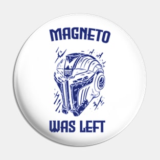 magneto was left Pin