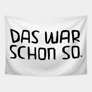 Lustiger Handwerker Spruch, Das war schon so Tapestry