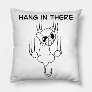 Hang In There! Pillow