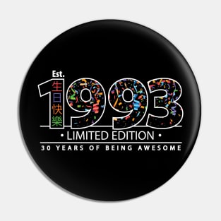 Happy 30th Est. 1993 Limited Edition 30 Years of Being Awesome Pin