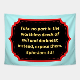 Bible Verse Ephesians 5:11 Tapestry