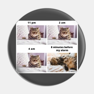 8 Minutes Before My Alarm Sticker Pin