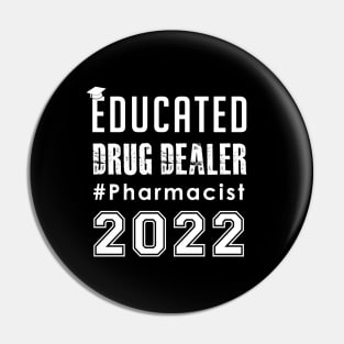 Educated Drug Dealer 2022 - Pharmacist Pin