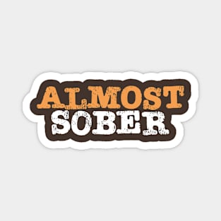 ALMOST Sober Magnet