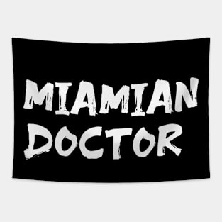 Miamian doctor for doctors of Miami Tapestry