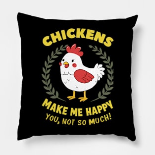 Chickens Make me Happy Pillow