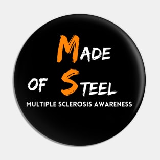 Made of Steel; Multiple Sclerosis Awareness Pin