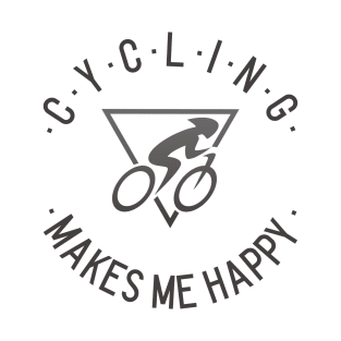 Cycling makes me happy! T-Shirt