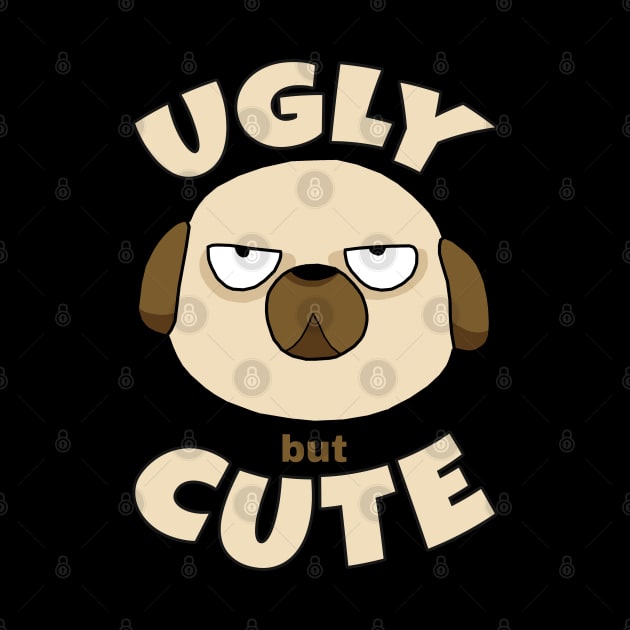 Ugly but Cute by KewaleeTee