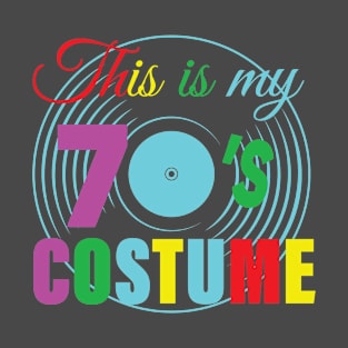 This is My 70s Costume T-Shirt