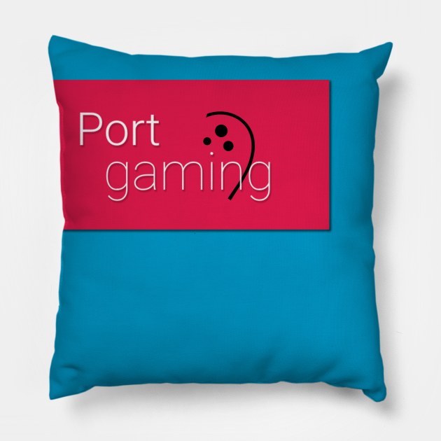 Port Gaming Twitch Pillow by kibbols123