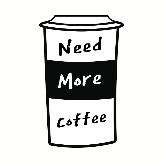 Need More Coffee by BleizerShtorn