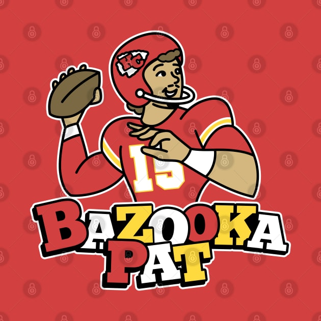 Bazooka Pat Patrick Mahomes by Carl Cordes