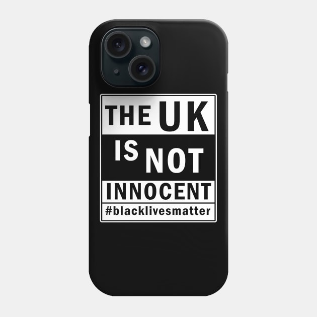 The UK is not innocent Phone Case by valentinahramov