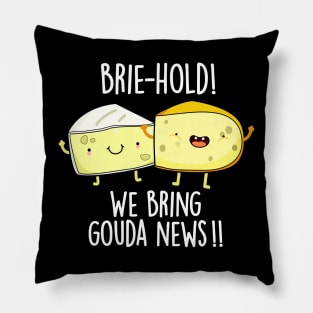 Brie-hold We Bring Gouda News Cute Cheese Pun Pillow