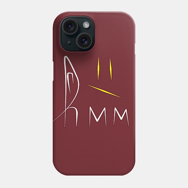 hmm Phone Case by sowecov1