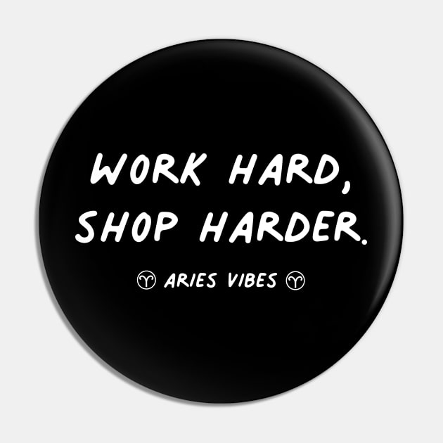 Work hard shop harder Aries funny quote quotes zodiac astrology signs horoscope Pin by Astroquotes