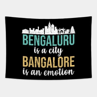 Bengaluru is a city Bangalore is an emotion India Tapestry