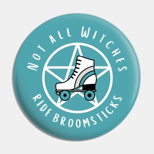 Not all Witches Ride Broomsticks Teal Stripe Roller Skate Cheeky Witch® Pin