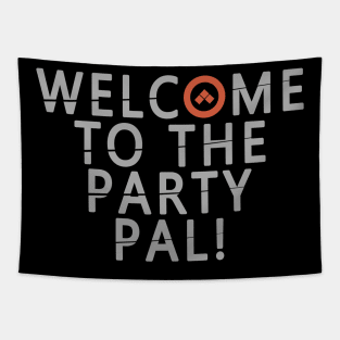 welcome to party Tapestry