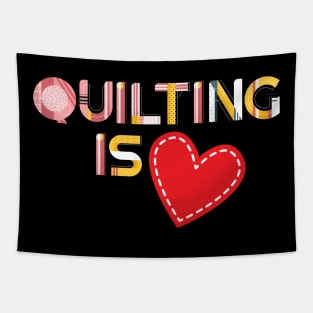 Quilting is Heart (Love) Tapestry