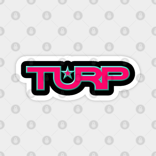 TURP Magnet by Bullies Brand