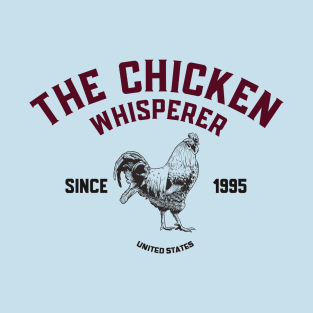 Vintage The Chicken Whisperer Funny Chicken Lover Farming, The Chicken Whisperer, Chickens the Pet That Poops Breakfast T-Shirt