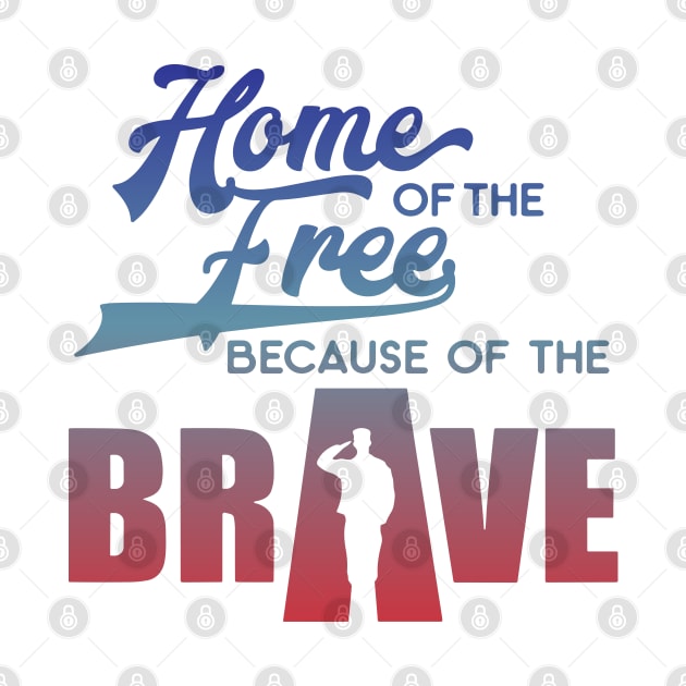 home Of The Free Because Of The Brave by Slondes