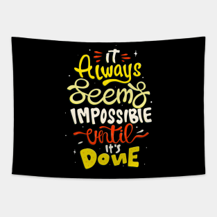 It seems impossible until done Motivational Quote Tapestry