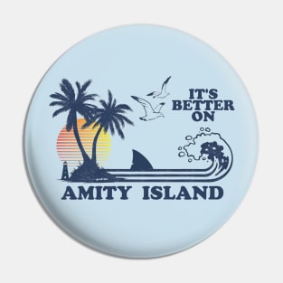 It's Better On Amity Island Pin