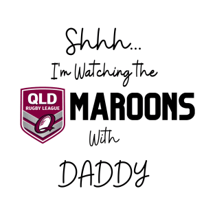 shhh im watching the Queensland Maroons T-Shirt