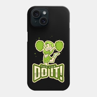 You Can Do It! Phone Case