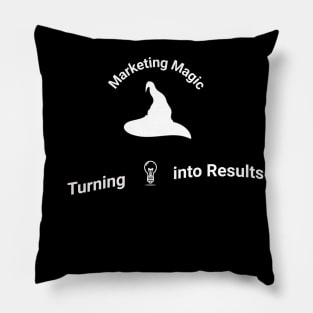 Marketing Magic: Turning Ideas into Results Pillow