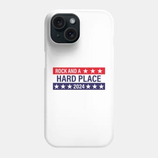 Rock and a Hard Place 2024 - Political Presidential Election Phone Case