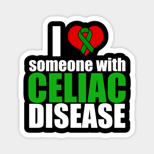 I Love Someone with Celiac Disease Magnet